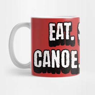 Eat Sleep Canoe Repeat Mug